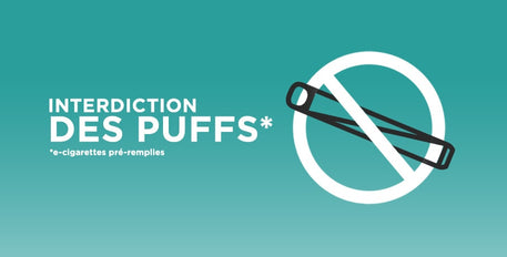 TOUT SAVOIR SUR L’INTERDICTION DES PUFFS (CIGARETTE ELECTRONIQUES PRE-REMPLIES) EN FRANCE