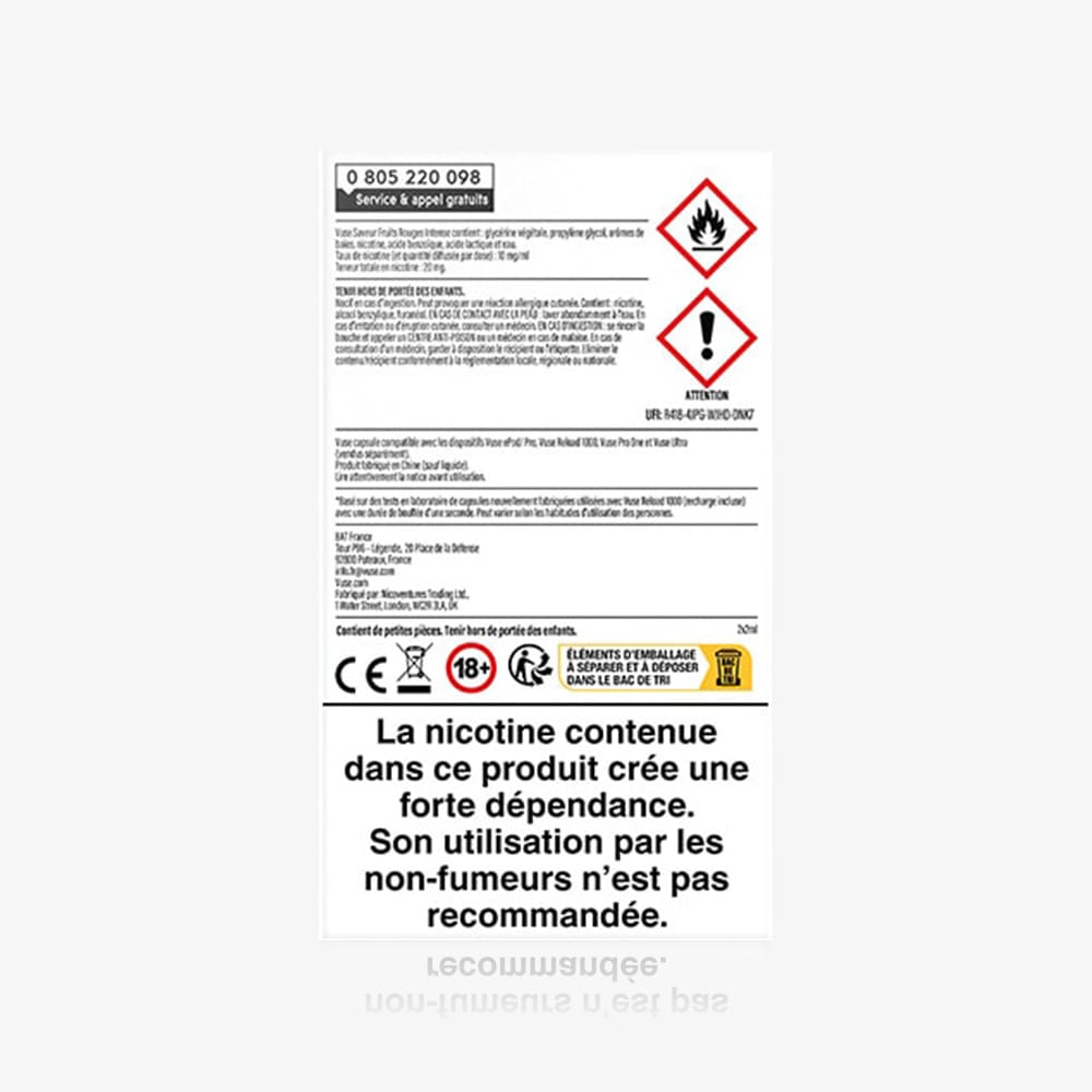 Vuse | L'étiquette d'avertissement des capsules « VUSE Recharge Gamme Intense Saveur Fruits Rouges Intense » comporte des icônes représentant une flamme et un point d'exclamation. Le texte en français met en garde contre la dépendance à la nicotine, en particulier chez les non-fumeurs, et comporte en bas de page des symboles indiquant l'âge recommandé et les consignes de sécurité. | Cigarettes Electroniques et Recharges